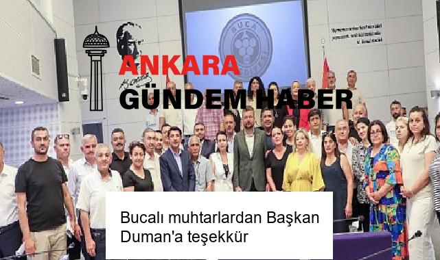 Bucalı muhtarlardan Başkan Duman’a teşekkür