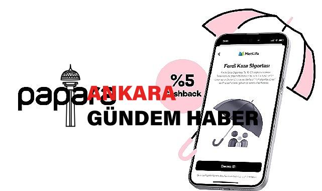 Papara’dan Mini Check Up ve Asistans Hediyeli Ferdi Kaza Sigortası