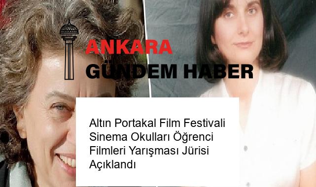 Altın Portakal Film Festivali Sinema Okulları Öğrenci Filmleri Yarışması Jürisi Açıklandı