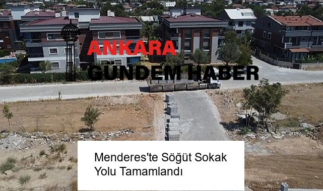 Menderes’te Söğüt Sokak Yolu Tamamlandı