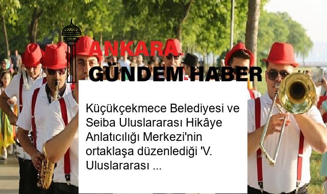 Küçükçekmece Belediyesi ve Seiba Uluslararası Hikâye Anlatıcılığı Merkezi’nin ortaklaşa düzenlediği ‘V. Uluslararası Masalİstanbul’ Festivali, Göl Kenarı Amfi Tiyatro’da başladı
