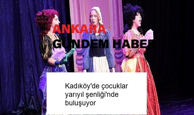 Kadıköy’de çocuklar yarıyıl şenliği’nde buluşuyor