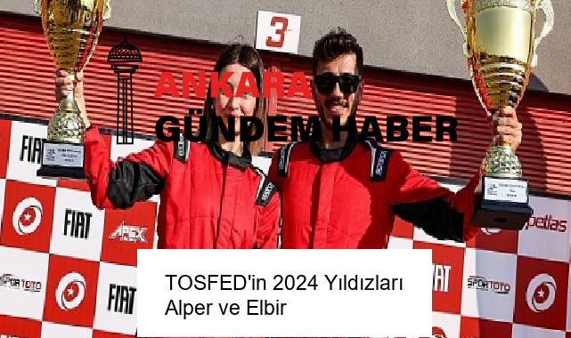 TOSFED’in 2024 Yıldızları Alper ve Elbir