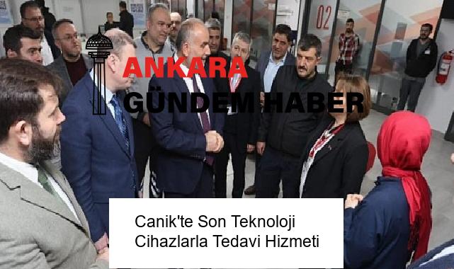 Canik’te Son Teknoloji Cihazlarla Tedavi Hizmeti