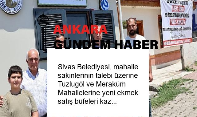 Sivas Belediyesi, mahalle sakinlerinin talebi üzerine Tuzlugöl ve Meraküm Mahallelerine yeni ekmek satış büfeleri kazandırdı