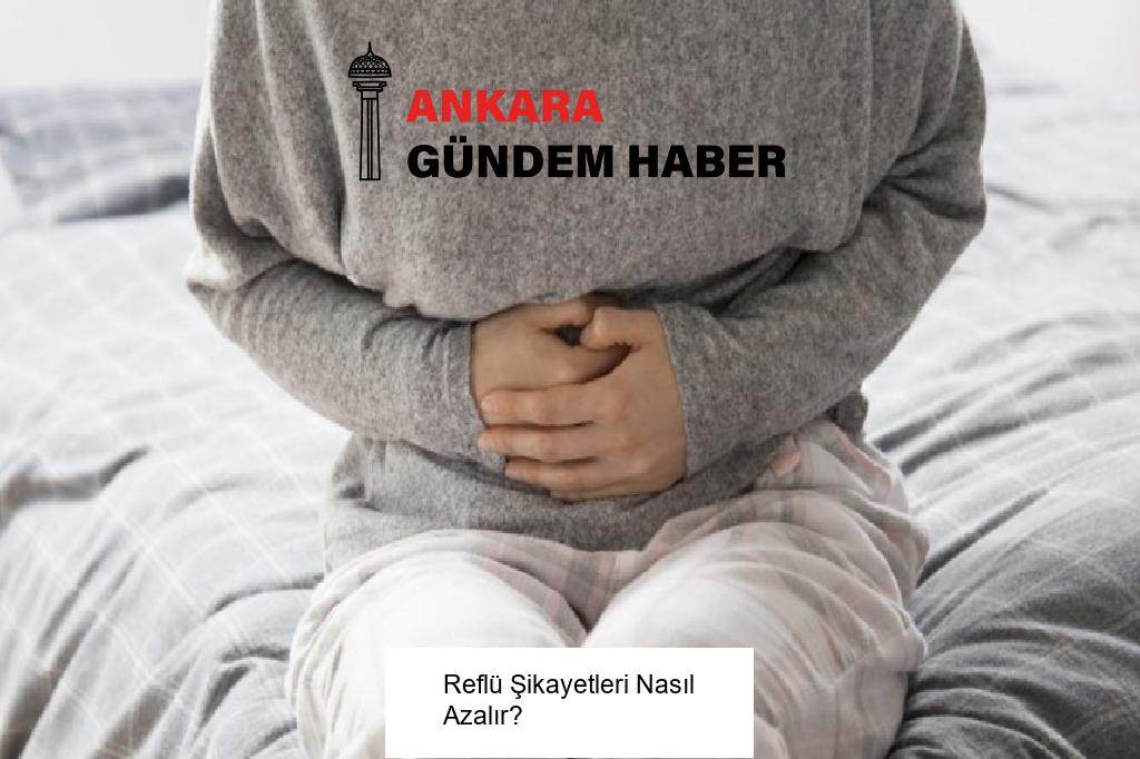 Reflü Şikayetleri Nasıl Azalır?