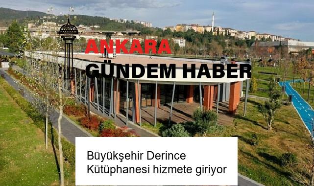 Büyükşehir Derince Kütüphanesi hizmete giriyor