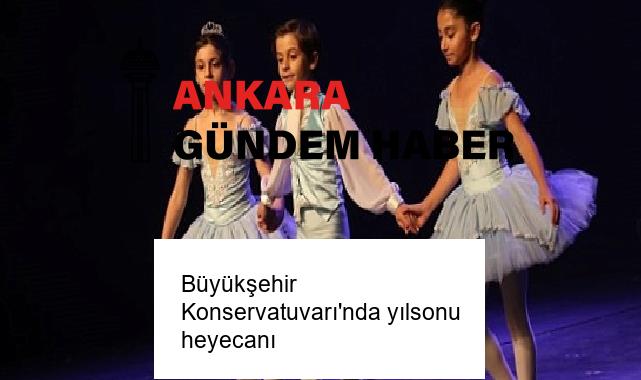 Büyükşehir Konservatuvarı’nda yılsonu heyecanı