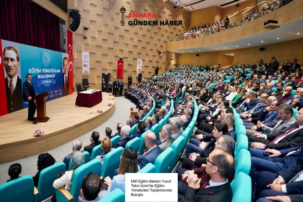 Millî Eğitim Bakanı Yusuf Tekin İzmir’de Eğitim Yöneticileri Toplantısında Buluştu