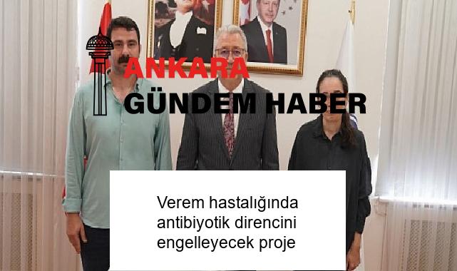 Verem hastalığında antibiyotik direncini engelleyecek proje