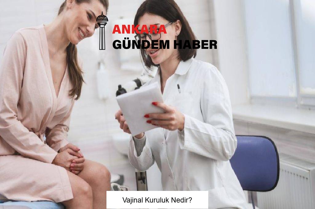 Vajinal Kuruluk Nedir?