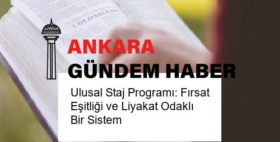 Ulusal Staj Programı: Fırsat Eşitliği ve Liyakat Odaklı Bir Sistem