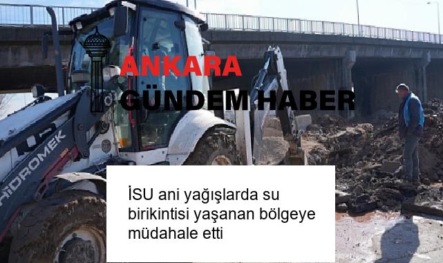 İSU ani yağışlarda su birikintisi yaşanan bölgeye müdahale etti