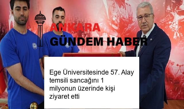 Ege Üniversitesinde 57. Alay temsili sancağını 1 milyonun üzerinde kişi ziyaret etti