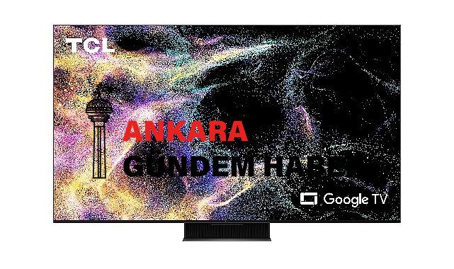 TCL C845 Ailesi televizyon deneyimini zirveye taşıyor  