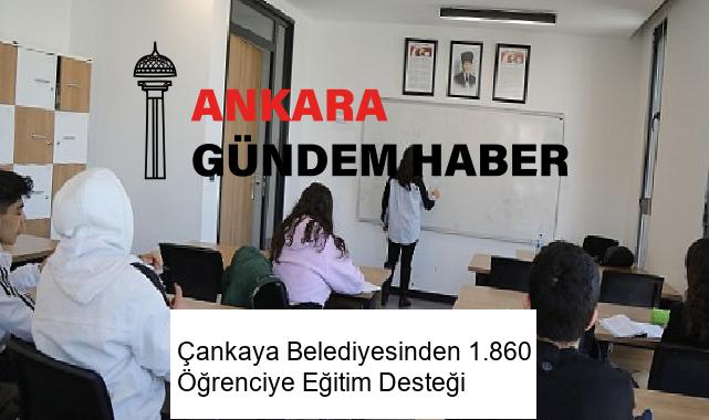 Çankaya Belediyesinden 1.860 Öğrenciye Eğitim Desteği