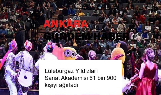Lüleburgaz Yıldızları Sanat Akademisi 61 bin 900 kişiyi ağırladı