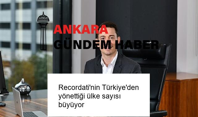 Recordati’nin Türkiye’den yönettiği ülke sayısı büyüyor