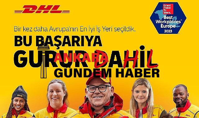 DHL Express, Üst Üste Üçüncü Kez “Avrupa’nın En İyi İşyeri” Seçildi