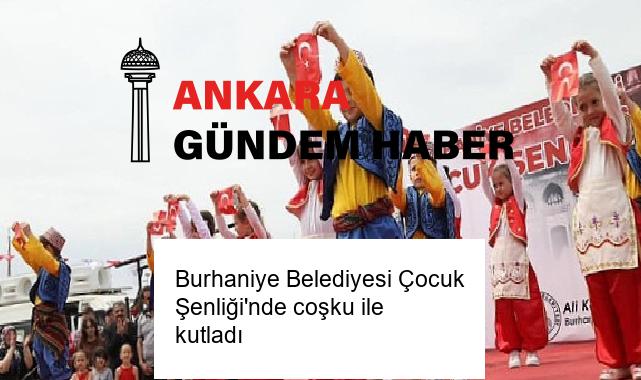 Burhaniye Belediyesi Çocuk Şenliği’nde coşku ile kutladı