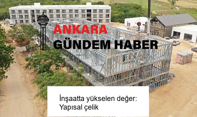 İnşaatta yükselen değer: Yapısal çelik