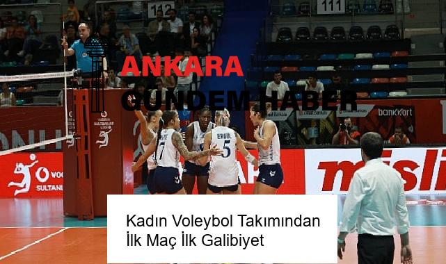 Kadın Voleybol Takımından İlk Maç İlk Galibiyet