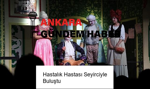 Hastalık Hastası Seyirciyle Buluştu