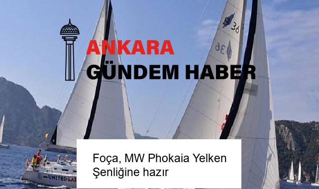 Foça, MW Phokaia Yelken Şenliğine hazır