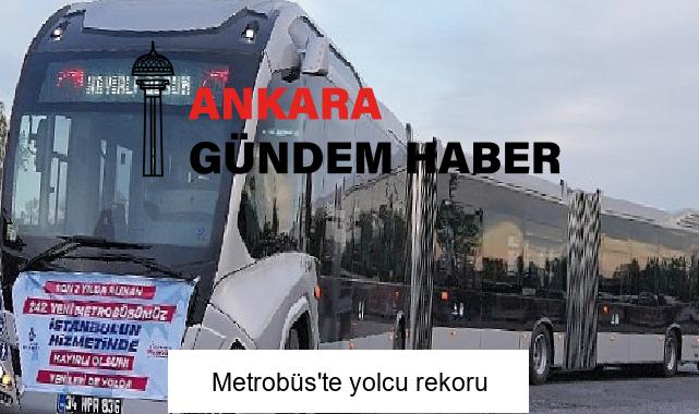 Metrobüs’te yolcu rekoru