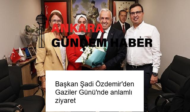 Başkan Şadi Özdemir’den Gaziler Günü’nde anlamlı ziyaret