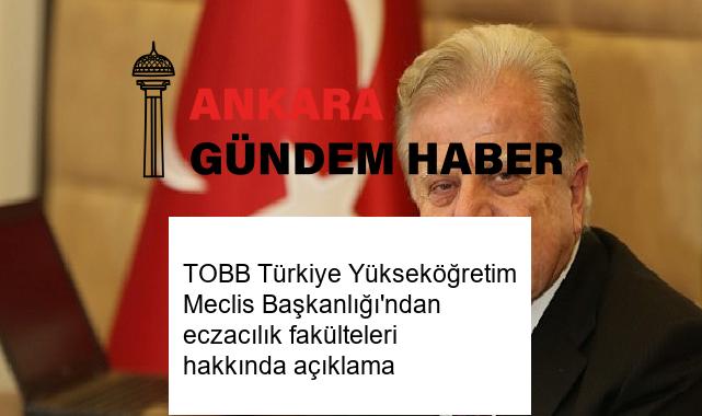 TOBB Türkiye Yükseköğretim Meclis Başkanlığı’ndan eczacılık fakülteleri hakkında açıklama
