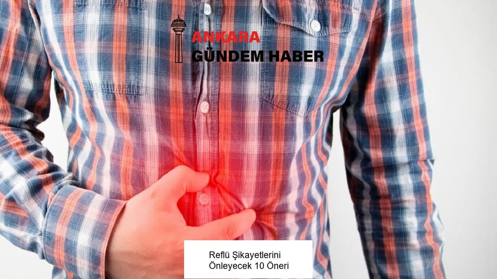 Reflü Şikayetlerini Önleyecek 10 Öneri