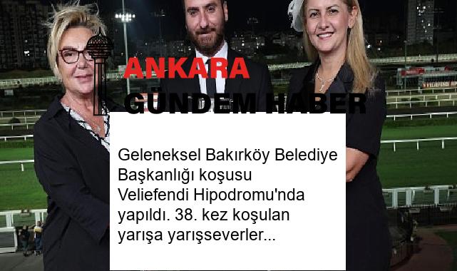 Geleneksel Bakırköy Belediye Başkanlığı koşusu Veliefendi Hipodromu’nda yapıldı. 38. kez koşulan yarışa yarışseverler yoğun ilgi gösterdi