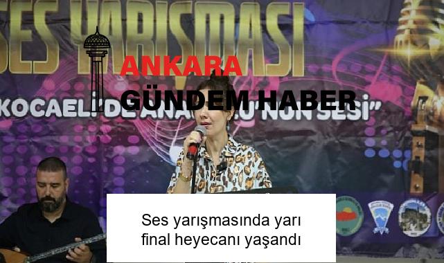 Ses yarışmasında yarı final heyecanı yaşandı