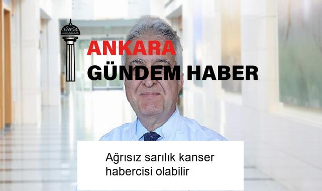 Ağrısız sarılık kanser habercisi olabilir