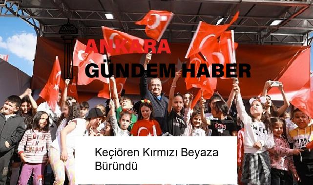 Keçiören Kırmızı Beyaza Büründü
