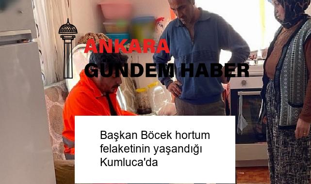 Başkan Böcek hortum felaketinin yaşandığı Kumluca’da