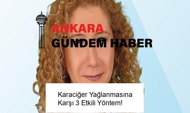 Karaciğer Yağlanmasına Karşı 3 Etkili Yöntem!