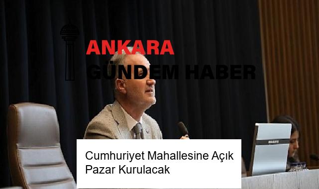 Cumhuriyet Mahallesine Açık Pazar Kurulacak