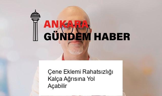 Çene Eklemi Rahatsızlığı Kalça Ağrısına Yol Açabilir