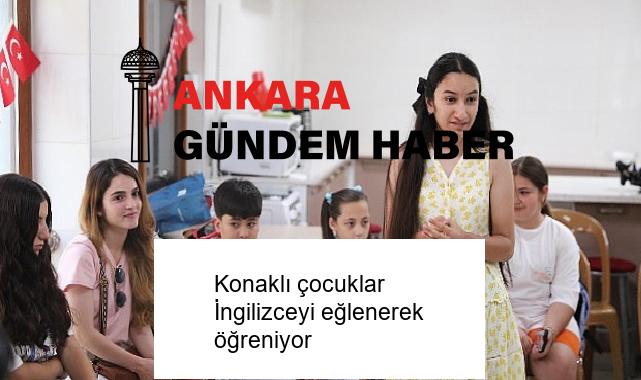 Konaklı çocuklar İngilizceyi eğlenerek öğreniyor