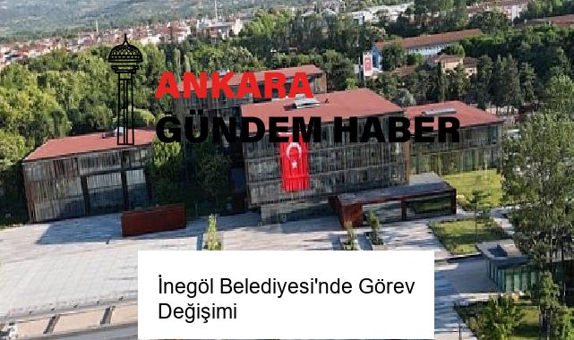 İnegöl Belediyesi’nde Görev Değişimi