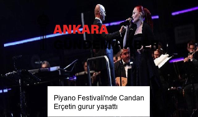 Piyano Festivali’nde Candan Erçetin gurur yaşattı