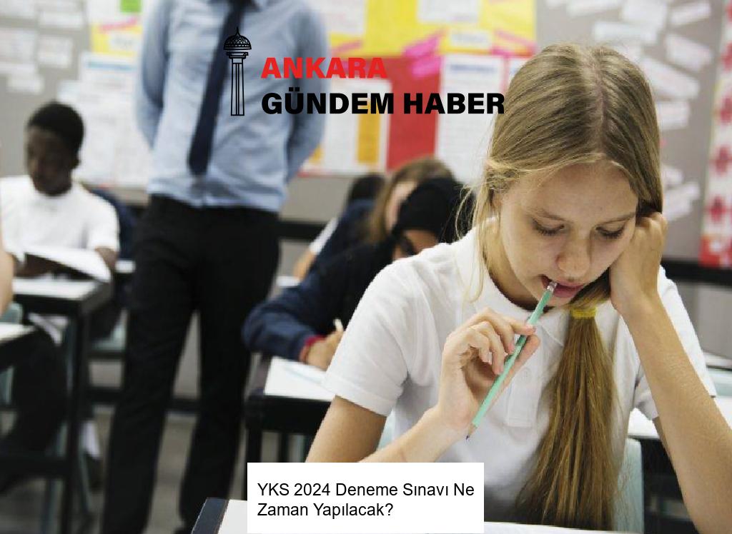YKS 2024 Deneme Sınavı Ne Zaman Yapılacak?