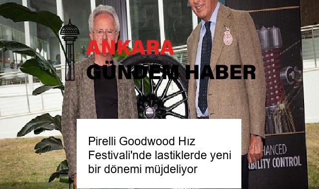 Pirelli Goodwood Hız Festivali’nde lastiklerde yeni bir dönemi müjdeliyor