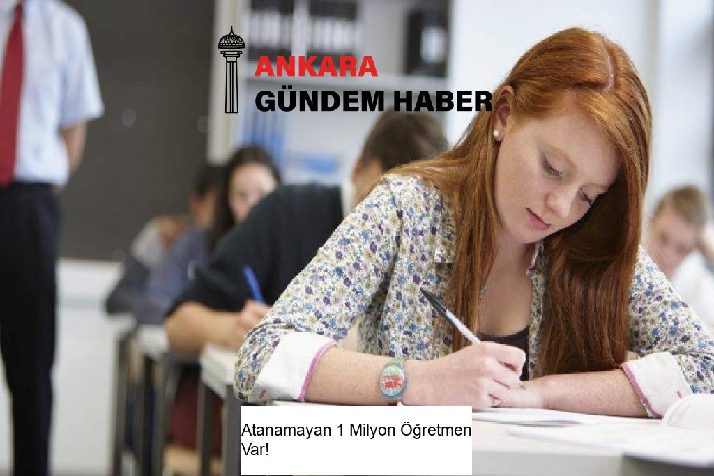 Atanamayan 1 Milyon Öğretmen Var!