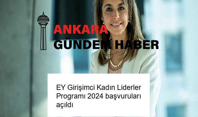 EY Girişimci Kadın Liderler Programı 2024 başvuruları açıldı