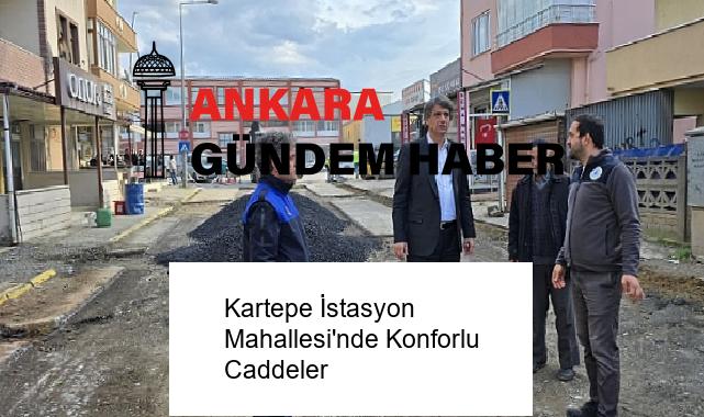Kartepe İstasyon Mahallesi’nde Konforlu Caddeler