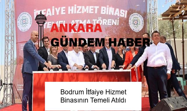 Bodrum İtfaiye Hizmet Binasının Temeli Atıldı