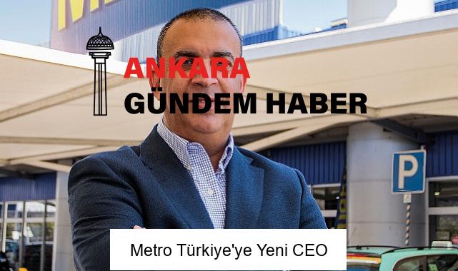 Metro Türkiye’ye Yeni CEO